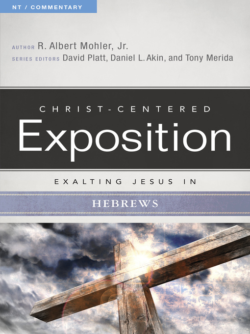 Title details for Exalting Jesus in Hebrews by R. Albert Mohler - Available